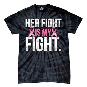 Her Fight Is My Fight Tie-Dye T-Shirt