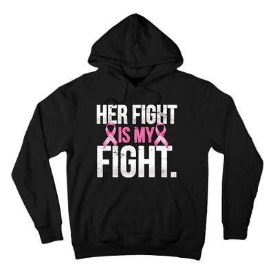 Her Fight Is My Fight Tall Hoodie