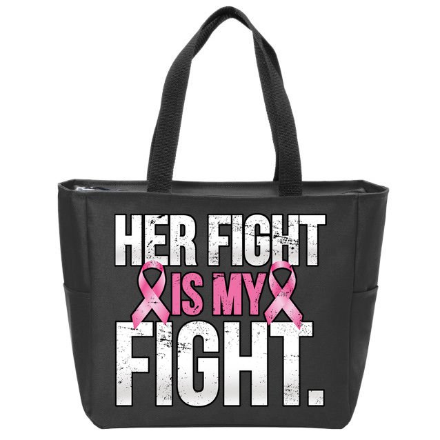 Her Fight Is My Fight Zip Tote Bag