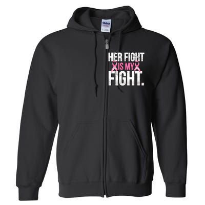 Her Fight Is My Fight Full Zip Hoodie