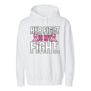 Her Fight Is My Fight Garment-Dyed Fleece Hoodie