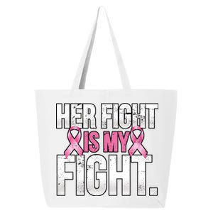 Her Fight Is My Fight 25L Jumbo Tote