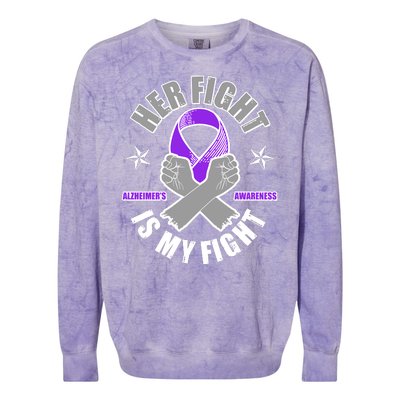 Her Fight Is My Fight Alzheimer's Awareness Colorblast Crewneck Sweatshirt