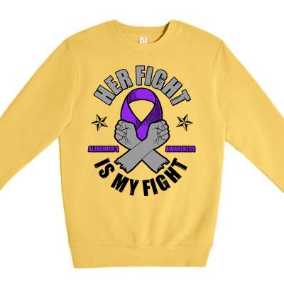 Her Fight Is My Fight Alzheimer's Awareness Premium Crewneck Sweatshirt