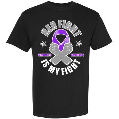 Her Fight Is My Fight Alzheimer's Awareness Garment-Dyed Heavyweight T-Shirt