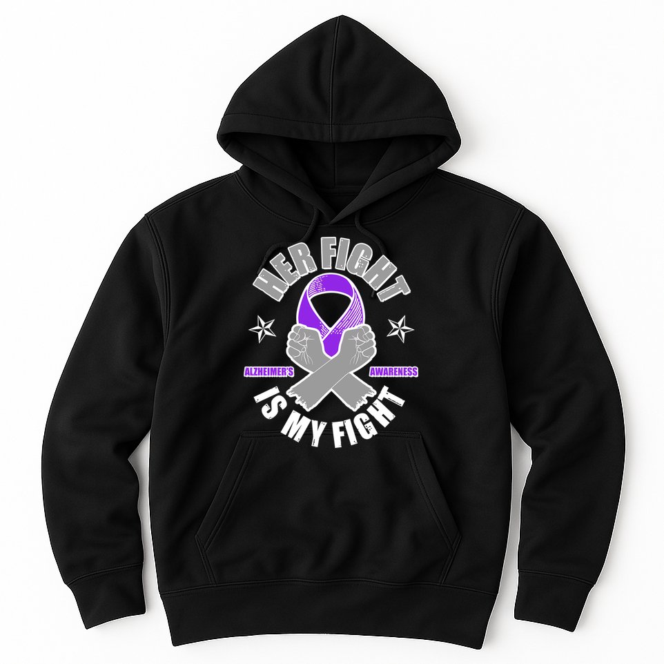 Her Fight Is My Fight Alzheimer's Awareness Hoodie