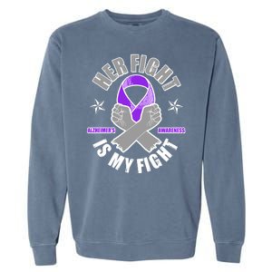 Her Fight Is My Fight Alzheimer's Awareness Garment-Dyed Sweatshirt