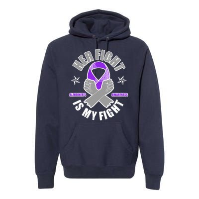 Her Fight Is My Fight Alzheimer's Awareness Premium Hoodie