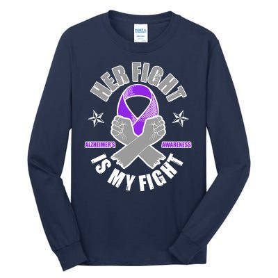 Her Fight Is My Fight Alzheimer's Awareness Tall Long Sleeve T-Shirt