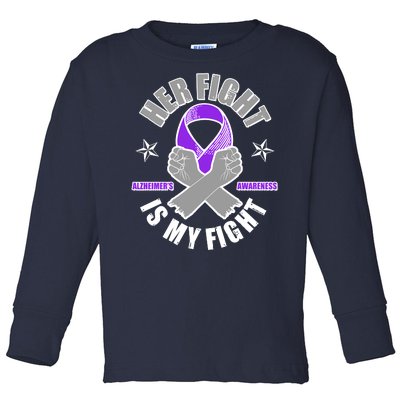 Her Fight Is My Fight Alzheimer's Awareness Toddler Long Sleeve Shirt