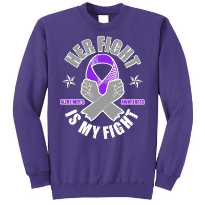 Her Fight Is My Fight Alzheimer's Awareness Sweatshirt