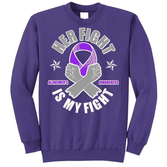 Her Fight Is My Fight Alzheimer's Awareness Sweatshirt