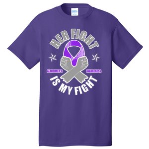 Her Fight Is My Fight Alzheimer's Awareness Tall T-Shirt