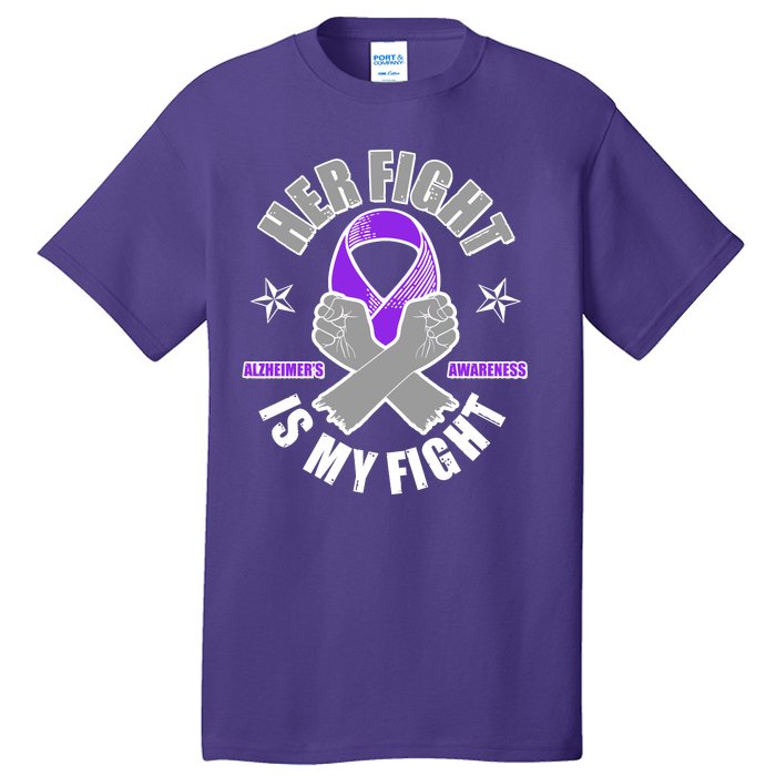 Her Fight Is My Fight Alzheimer's Awareness Tall T-Shirt