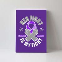 Her Fight Is My Fight Alzheimer's Awareness Canvas