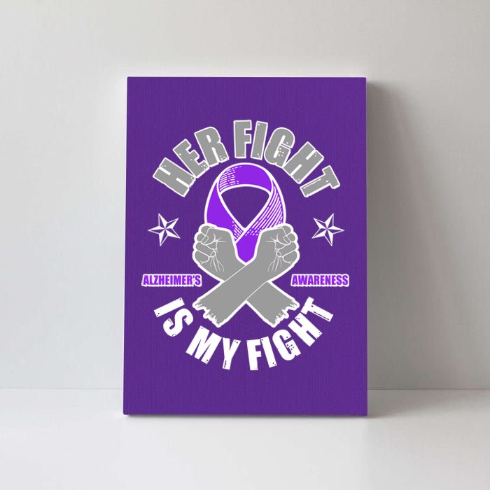 Her Fight Is My Fight Alzheimer's Awareness Canvas