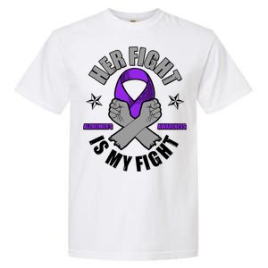 Her Fight Is My Fight Alzheimer's Awareness Garment-Dyed Heavyweight T-Shirt