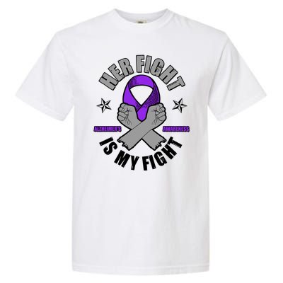 Her Fight Is My Fight Alzheimer's Awareness Garment-Dyed Heavyweight T-Shirt