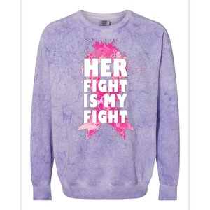 Her Fight Is My Fight Breast Cancer Colorblast Crewneck Sweatshirt