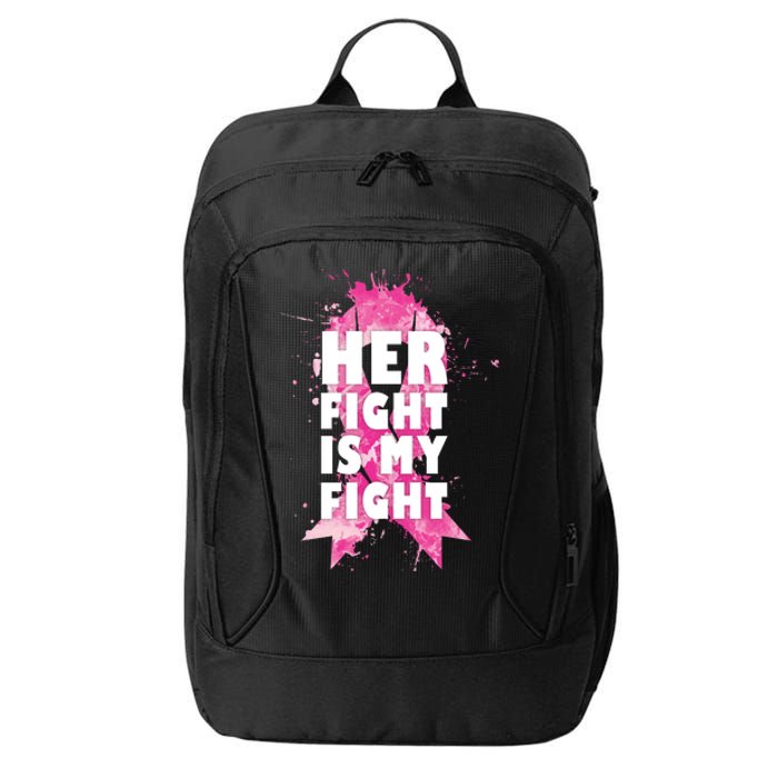 Her Fight Is My Fight Breast Cancer City Backpack