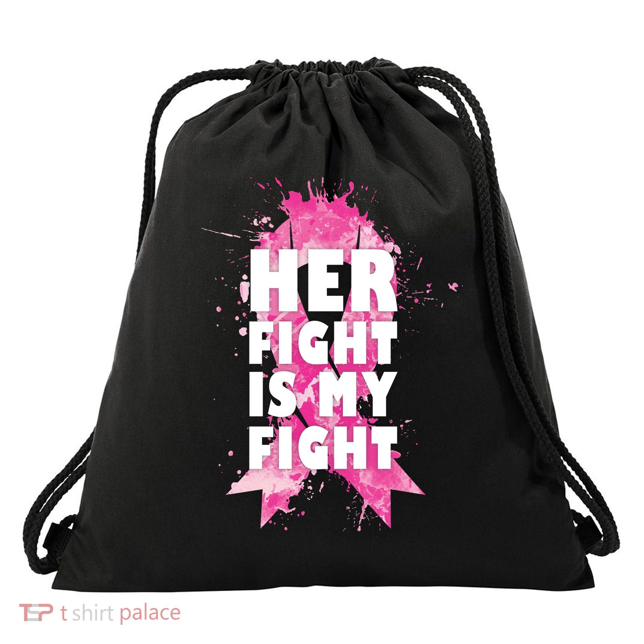 Her Fight Is My Fight Breast Cancer Drawstring Bag