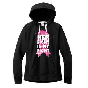 Her Fight Is My Fight Breast Cancer Women's Fleece Hoodie