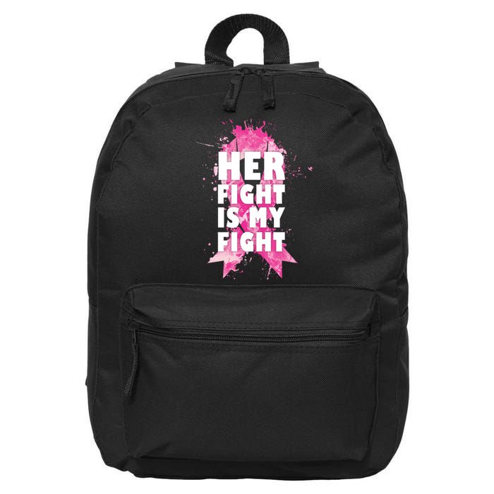 Her Fight Is My Fight Breast Cancer 16 in Basic Backpack