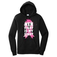 Her Fight Is My Fight Breast Cancer Women's Pullover Hoodie