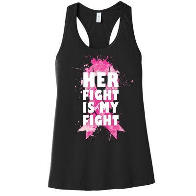 Her Fight Is My Fight Breast Cancer Women's Racerback Tank