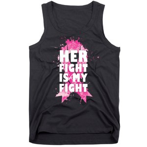 Her Fight Is My Fight Breast Cancer Tank Top