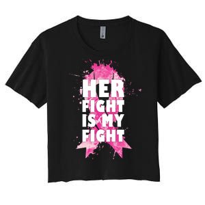 Her Fight Is My Fight Breast Cancer Women's Crop Top Tee