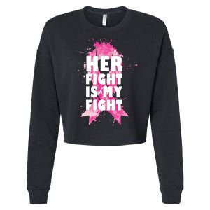 Her Fight Is My Fight Breast Cancer Cropped Pullover Crew