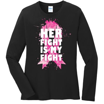 Her Fight Is My Fight Breast Cancer Ladies Long Sleeve Shirt