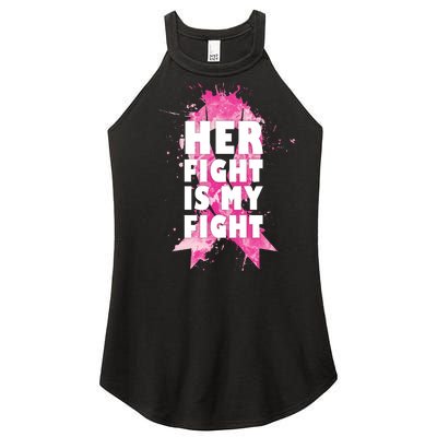 Her Fight Is My Fight Breast Cancer Women’s Perfect Tri Rocker Tank