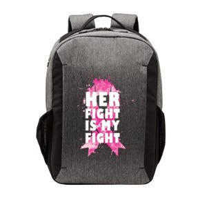 Her Fight Is My Fight Breast Cancer Vector Backpack