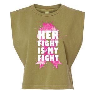 Her Fight Is My Fight Breast Cancer Garment-Dyed Women's Muscle Tee