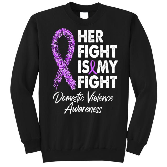 Her Fight is My Fight Domestic Violence Awareness Purple Ribbon Sweatshirt