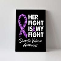 Her Fight is My Fight Domestic Violence Awareness Purple Ribbon Canvas