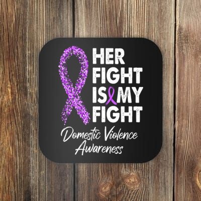 Her Fight is My Fight Domestic Violence Awareness Purple Ribbon Coaster