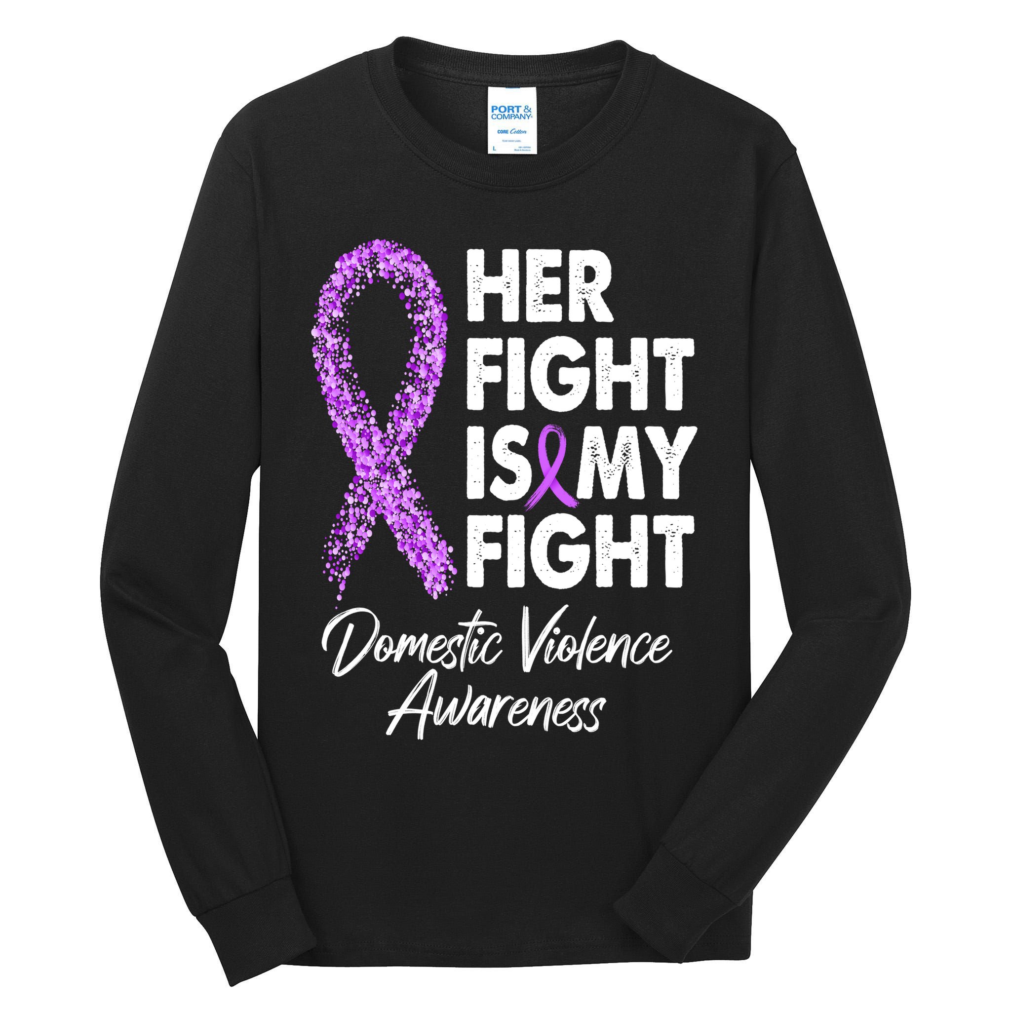 Her Fight is My Fight Domestic Violence Awareness Purple Ribbon Tall Long Sleeve T-Shirt