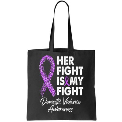 Her Fight is My Fight Domestic Violence Awareness Purple Ribbon Tote Bag