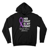 Her Fight is My Fight Domestic Violence Awareness Purple Ribbon Tall Hoodie