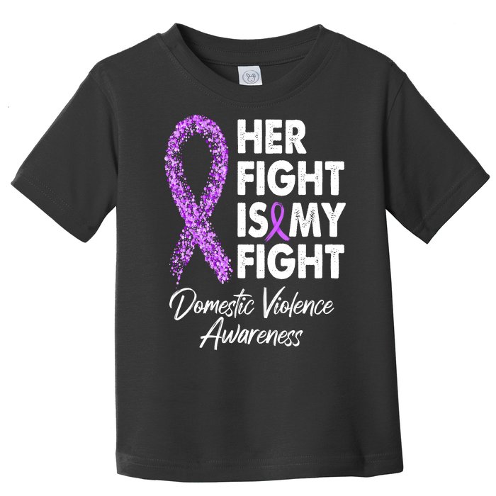 Her Fight is My Fight Domestic Violence Awareness Purple Ribbon Toddler T-Shirt