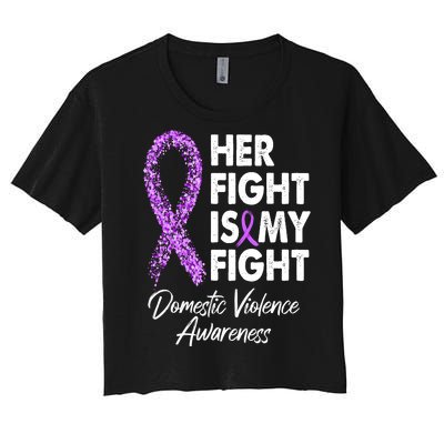 Her Fight is My Fight Domestic Violence Awareness Purple Ribbon Women's Crop Top Tee