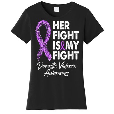 Her Fight is My Fight Domestic Violence Awareness Purple Ribbon Women's T-Shirt