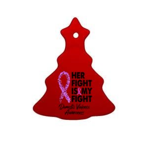 Her Fight is My Fight Domestic Violence Awareness Purple Ribbon Ceramic Tree Ornament