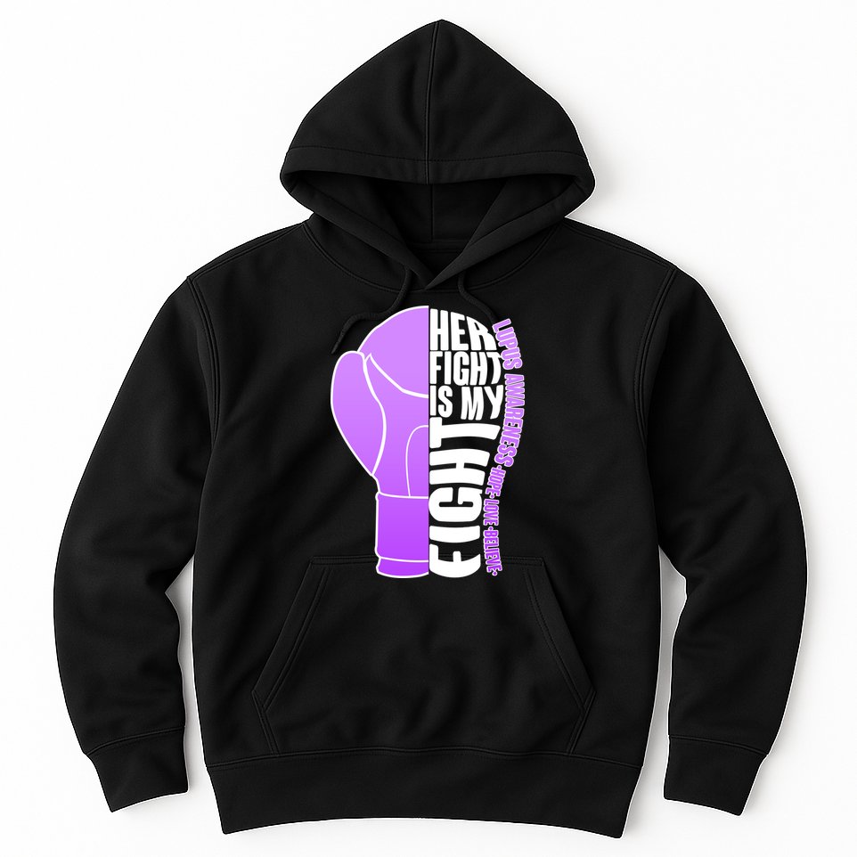 Her Fight is My Fight Lupus Awareness Hoodie