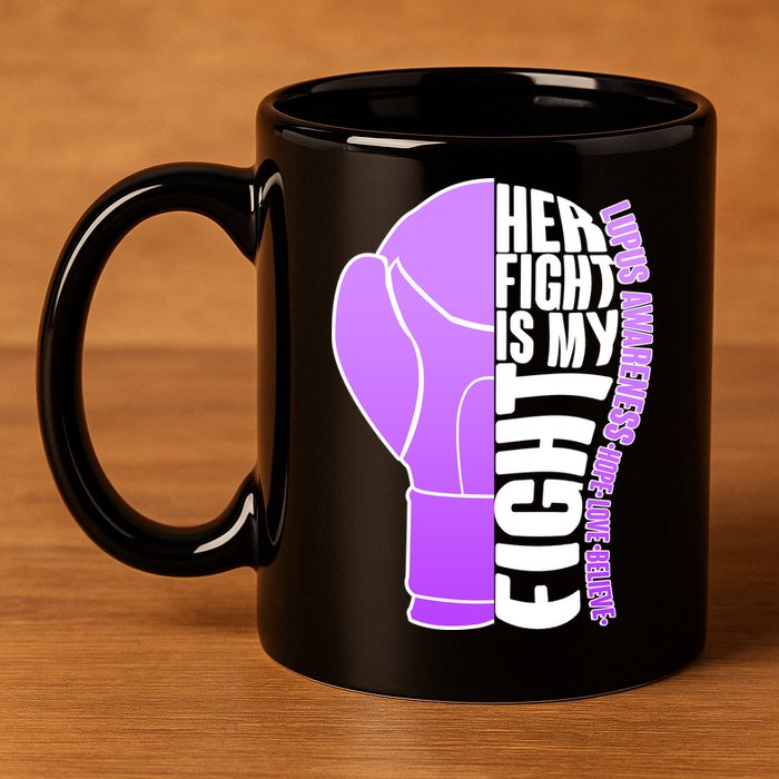 Her Fight is My Fight Lupus Awareness 11oz C Handle Ceramic Mug
