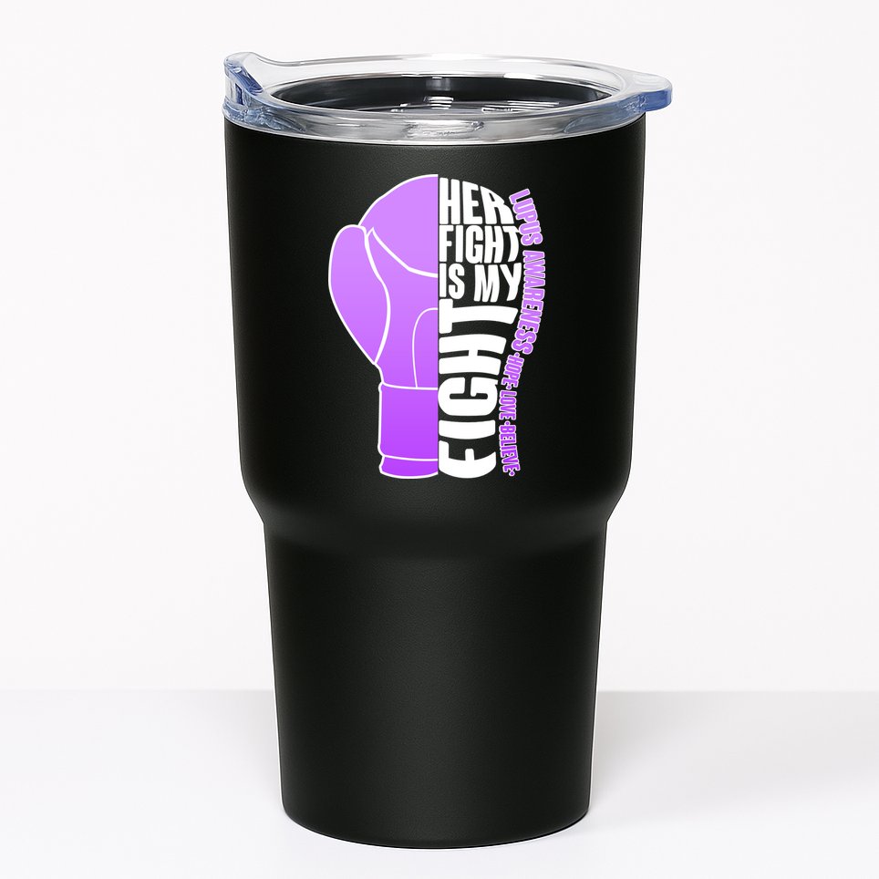 Her Fight is My Fight Lupus Awareness Tumbler