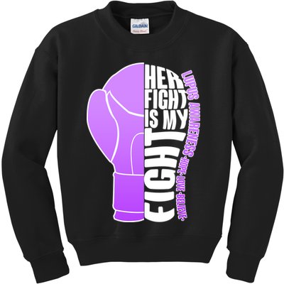 Her Fight is My Fight Lupus Awareness Kids Sweatshirt